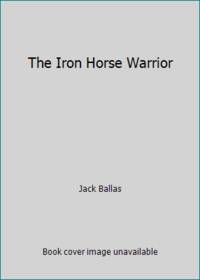 The Iron Horse Warrior