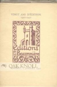 VINGT ANS D'ÉDITION 1927-1947. À LA BACONNIÈRE
