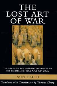 image of The Lost Art of War : The Recently Discovered Companion to the Bestselling The Art of War