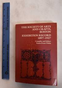 The Society of Arts and Crafts, Boston: Exhibition Record, 1897-1927