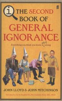 The Second Book of General Ignorance: A Quite Interesting Book. John Lloyd and John Mitchinson