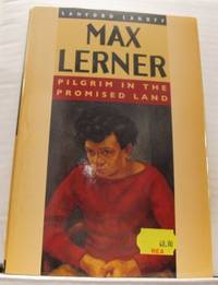 Max Lerner. Pilgrim in the Promised Land.