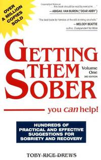 Getting Them Sober: You Can Help! by Drews, Toby Rice