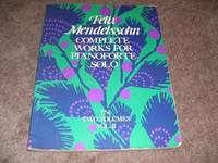 Felix Mendelssohn: Complete Works For Pianoforte Solo Volume II