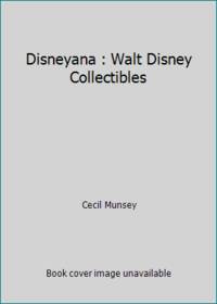 Disneyana : Walt Disney Collectibles by Cecil Munsey - 1974