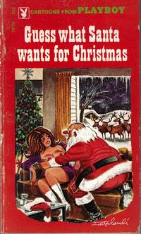 Guess What Santa Wants for Christmas by Playboy Press - 1971