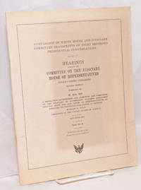 Comparisons of White House and Judiciary Committe transcripts of eight recorded Presidential coversations: hearings before the Committee on the Judiciary House of Representatives, Ninety-Third Congress, second session pursuant to H. Res. 803; a resolution authorizing and directing the Committee on the Judiciary to ibevestigate whether sufficient grounds exist for the House of Representatives to exercise its constitutional power to impeach Richard M. Nixon, President of the United States of America