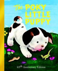 The Poky Little Puppy by Janette Sebring Lowery - 2007