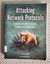 Attacking Network Protocols: A Hacker's Guide to Capture, Analysis, and