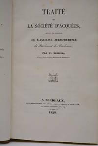 Traité de la Société d'Acquêts, suivant les principes de l'ancienne jurisprudence du Parlement de Bordeaux.