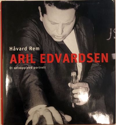 Aril Edvardsen. Et selvopplevd portrett