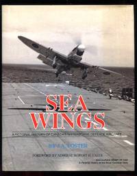 Sea Wings: A pictorial history of Canada's waterborne defence aircraft