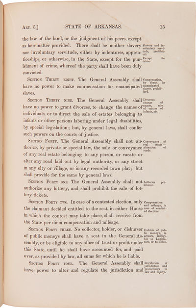 THE CONSTITUTION OF THE STATE OF ARKANSAS. FRAMED AND ADOPTED BY THE CONVENTION WHICH ASSEMBLED AT LITTLE ROCK, JANUARY 7th, 1868....WITH MARGINAL NOTES, A FULL DOCUMENTARY HISTORY OF THE CONSTITUTION, AND A COPIOUS INDEX....