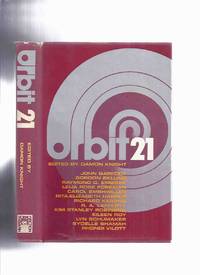 image of Orbit 21 (Science Fiction Anthology -Abominable; Underwood & the Slaughterhouse; Hope; Mother of Beast; Robert Fraser: Xenologist Hero; Persephone; TV Changed Colors When She Spoke; Only Tune That He Could Play; North Pole of Pluto, etc )