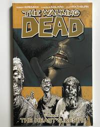 The Walking Dead, Vol. 4: The Heart&#039;s Desire by Robert Kirkman - 2010