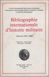 Bibliographie internationale d'histoire militaire. Selection 1985-1988. Tome 10
