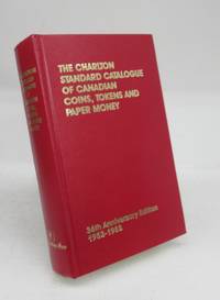 image of The Charlton Standard Catalogue of Canadian Coins, Tokens and Paper Money. 36th Anniversary Edition 1952-1988