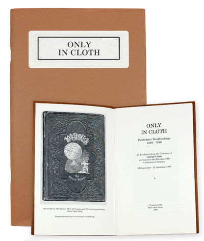 Only in cloth. An Exhibition from the Collection of Calvin P. Otto on Display in the Rotunda of the University of Virginia...1997
