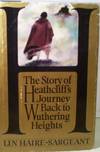 The Story of Heathcliff's Journey Back To Wuthering Heights