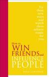 How to Win Friends and Influence People by Dale Carnegie - 2012-02-08