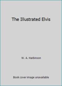 The Illustrated Elvis by W. A. Harbinson - 1976