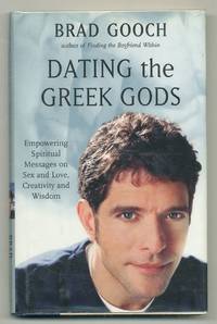 Dating the Greek Gods: Empowering Spiritual Messages on Sex and Love, Creativity and Wisdom