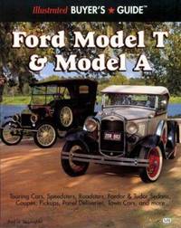 Illustrated Ford Model T and Model a Buyer's Guide