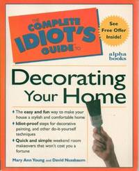 Complete Idiot's Guide to Decorating Your Home (Complete idiot's guides)