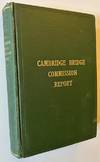 Report of the Cambridge Bridge Commission and Report of the Chief Engineer upon the Construction of Cambridge Bridge