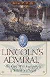 LINCOLN'S ADMIRAL: THE CIVIL WAR CAMPAIGNS OF DAVID FARRAGUT