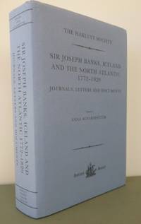 Sir Joseph Banks, Iceland and the North Atlantic 1772-1820. by AGNARSDOTTIR, Anna (ed) - 2016