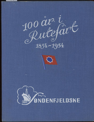 Rutefart i 100 år. Det Søndenfjelds-Norske…