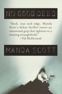 No Good Deed by Manda Scott - 2002