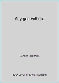 image of Any god will do.