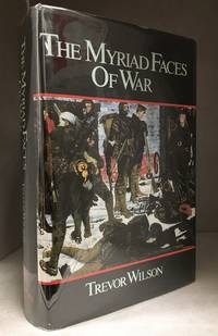image of The Myriad Faces of War; Britain and the Great War, 1914-1918