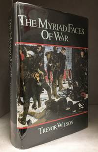 The Myriad Faces of War; Britain and the Great War, 1914-1918