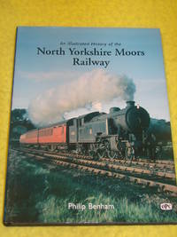 An Illustrated History of the North Yorkshire Moors Railway