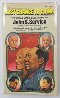 Lost chance in China by Service, John S - 1974