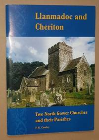 Llanmadoc and Cheriton: two north Gower churches and their parishes by F G Cowley - 1993