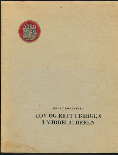 Lov og rett i Bergen i middelalderen. Samfunn og…