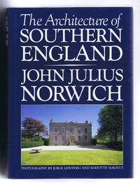 The Architecture of Southern England by John Julius Norwich - First Edition - 1985 - from Bailgate Books Ltd (SKU: 25020031042)