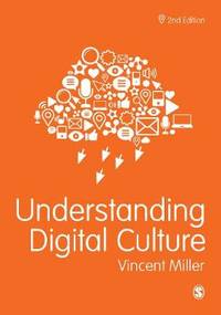 Understanding Digital Culture