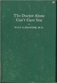 The Doctor Alone Can't Cure You