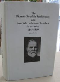The Pioneer Swedish Settlements and Swedish Lutheran Churches in America 1845-1860 (Augustana Historical Society… by Eric Norelius
- Hardcover
- First edition
- 1984
- from Midway Used and Rare Books (SKU: 57028)