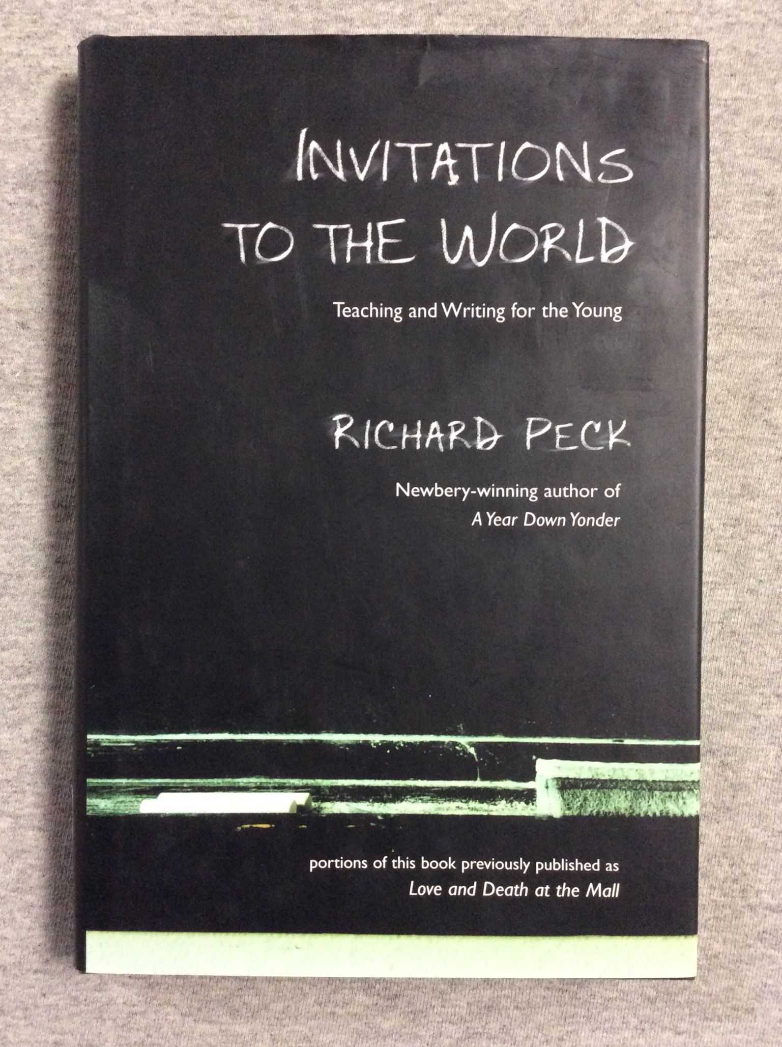Invitations To The World: Teaching And Writing For The Young