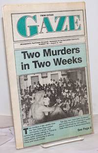 Twin Cities Gaze: the news bi-weekly for the Twin Cities Gay/Lesbian Community #146, August 22, 1991; Two Murders in Two Weeks by Theissen, Brad, publisher & editor - 1991