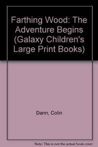 Farthing Wood: The Adventure Begins Galaxy Children's Large Print Books