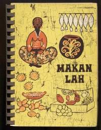 Makan Lah. Favorite recipes from members and friends of the American Association of Malaysia, Kuala Lumpur