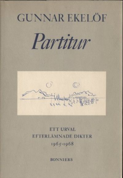 PARTITUR. Ett urval efterlämnade dikter 1965-1968.
