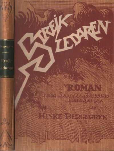 STREJKLEDAREN. Roman från arbetarrörelsens…